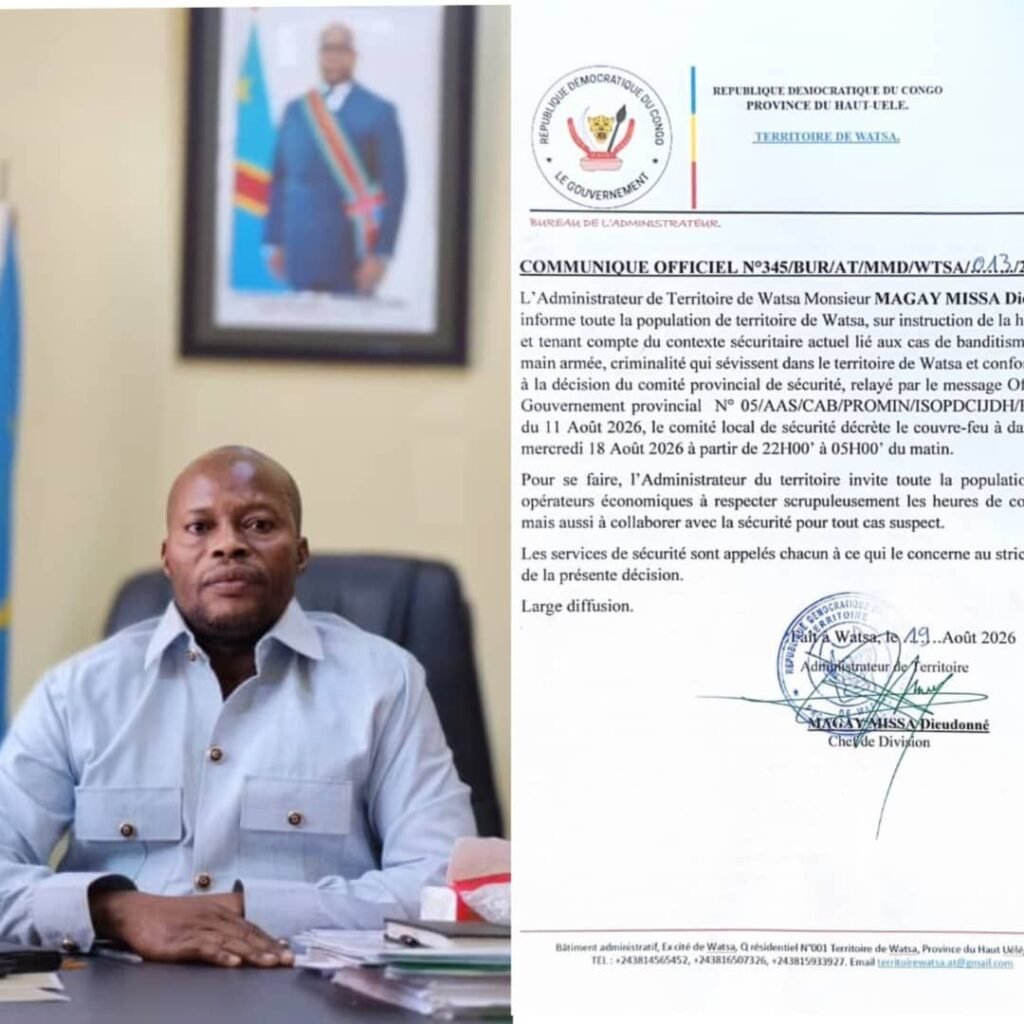 img-20260819-wa03141009869786663081544-1024x1024 Watsa : l’administrateur du territoire Magay Missa Dieudonnédécrète un couvre-feu de 22h à 5h pour renforcer la sécurité